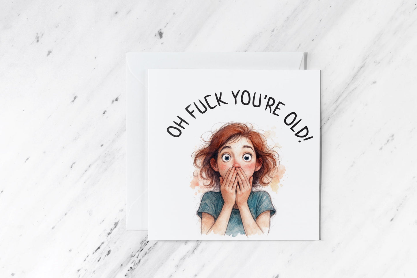 Oh F*ck You're Old Card – Funny Watercolour Woman Illustration – Rude Birthday Greeting – Handmade Humour Card for Her