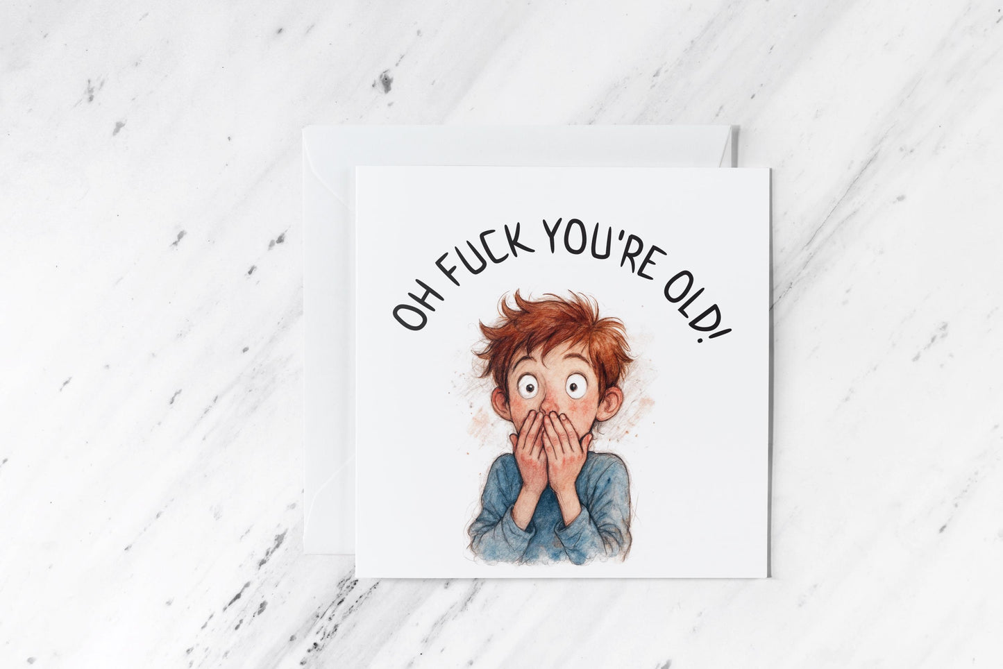 Rude Funny Birthday Card – Oh F*ck You’re Old – Shocked Boy Illustration – Watercolour Adult Humour – Cheeky Handmade Greeting
