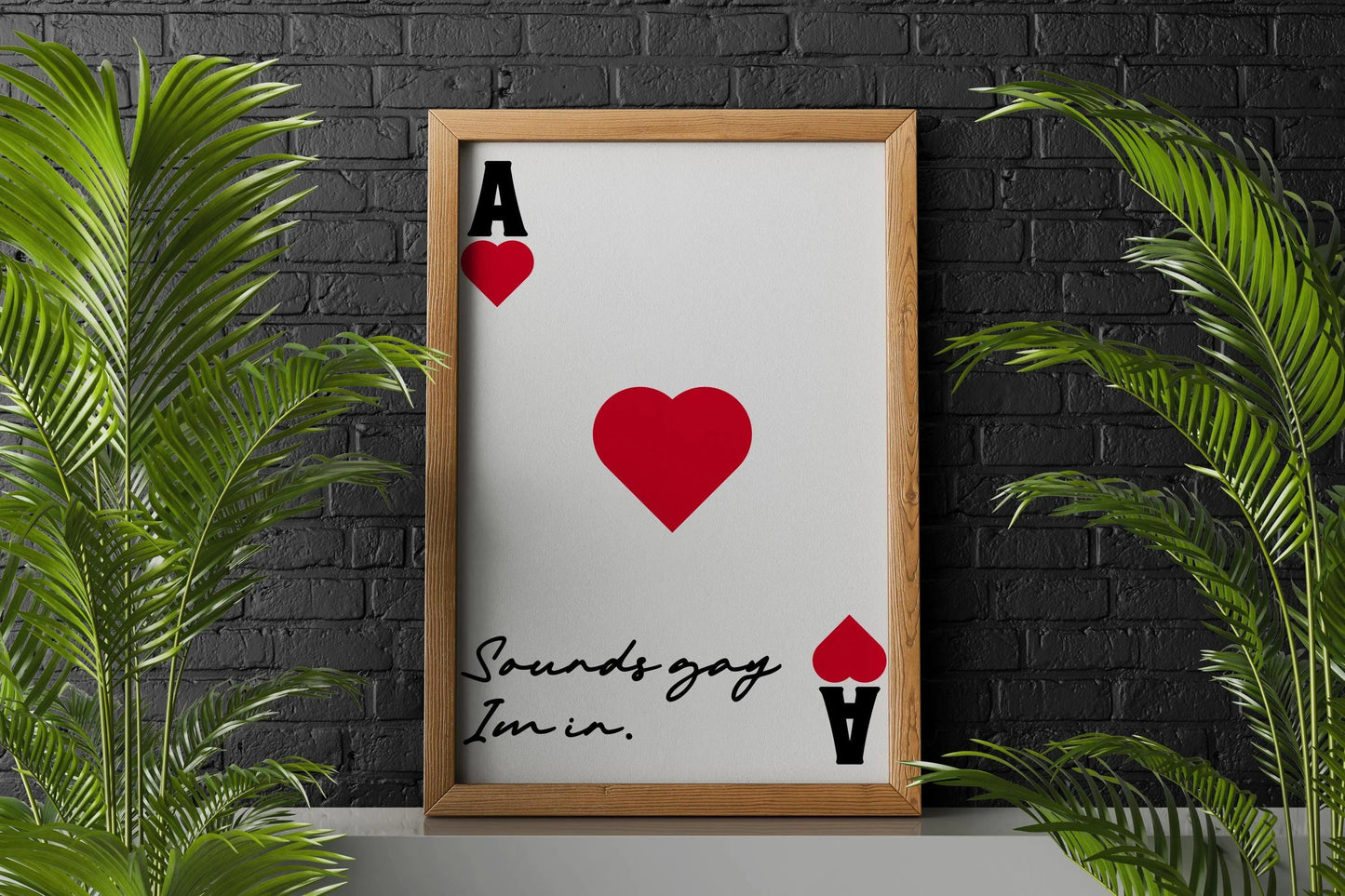 Sounds Gay I'm In Pride Print: Ace of Hearts LGBTQ+ Wall Art