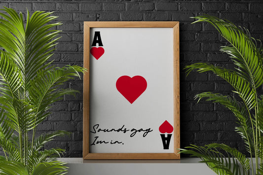 Sounds Gay I'm In Pride Print: Ace of Hearts LGBTQ+ Wall Art