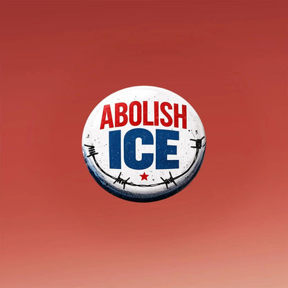 Abolish ICE Button | Political Protest Pin, Immigrant Rights