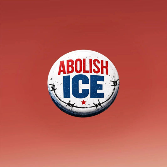Abolish ICE Button | Political Protest Pin, Immigrant Rights