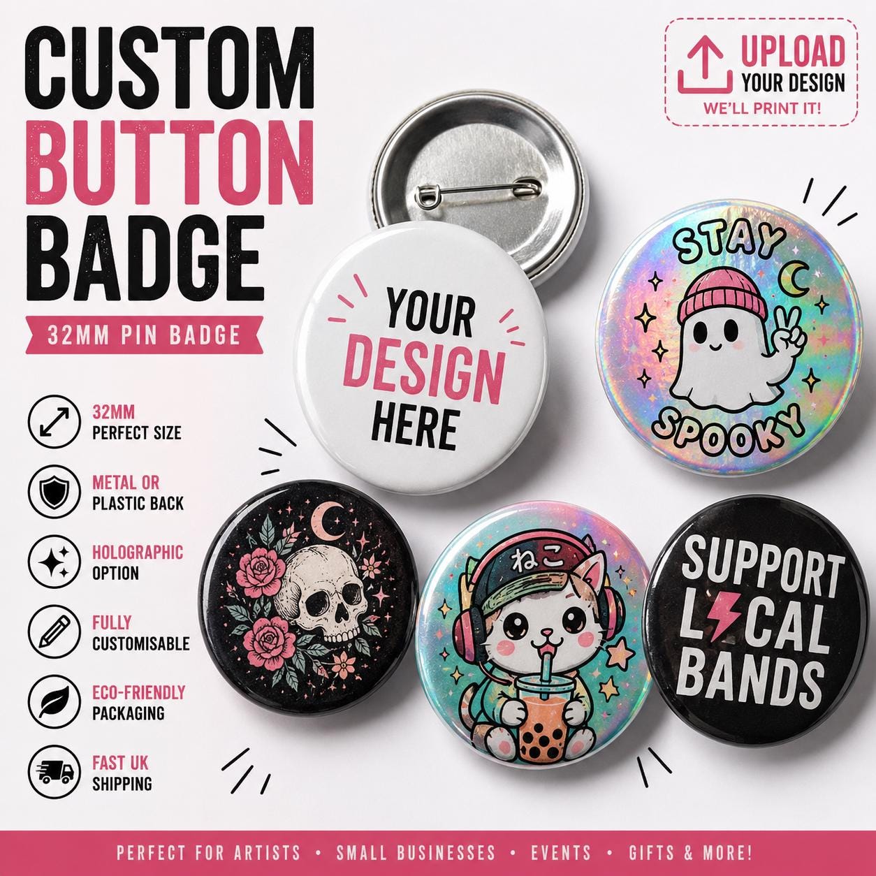 Custom Button Badges | Your Artwork Upload | Personalised Pin Badges (30mm, 55mm)