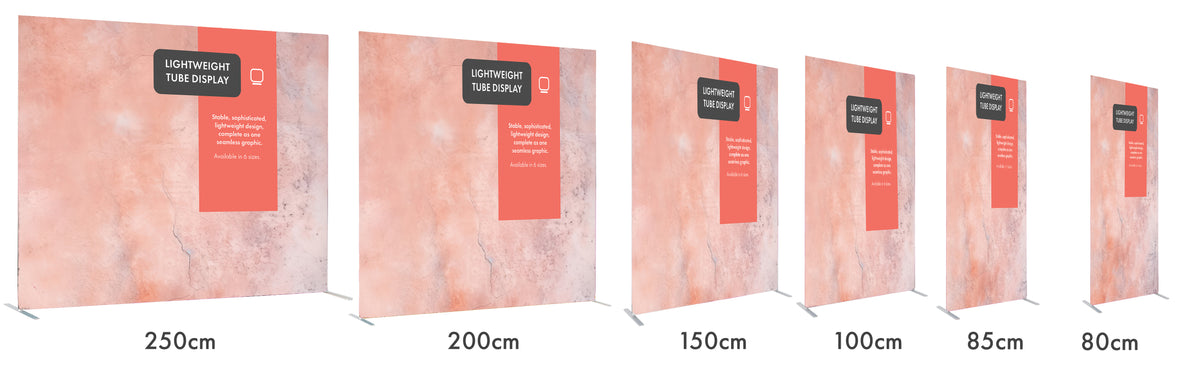 Lightweight tube fabric display available sizes from 80cm to 250cm